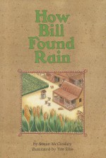 Reading 2000 Leveled Reader 1.22b How Bill Found Rain - Susan McCloskey