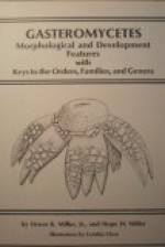 Gasteromycetes: morphological and developmental features, with keys to the orders, families, and genera - Orson K. Miller