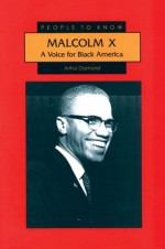 Malcolm X: A Voice for Black America (People to Know) - Arthur Diamond