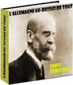 L'Allemagne au-dessus de tout (French Edition) - Émile Durkheim