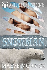 Snowman (Arctic Station Bears Book 2) - Maeve Morrick, Amelie Hunt