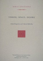 Vision, Space, Desire: Global Perspectives and Cultural Hybridity - National Museum of the American Indian