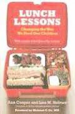 Lunch Lessons: Changing the Way We Feed Our Children - Ann Cooper, Lisa M. Holmes, Mehmet C. Oz, Lisa Holmes