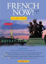 French Now! Level 1 - Christopher Kendris, Theodore Kendris