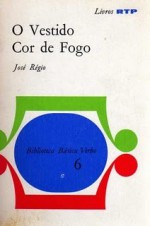 O Vestido Cor de Fogo - José Régio