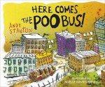 Here Comes the Poo Bus! - Andy Stanton, Noëlle Davies-Brock