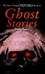 New Young Oxford Book of Ghost Stories Vol 2 - Dennis Pepper