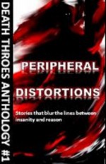 Peripheral Distortions - Anthony Crowley