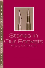 Stones In Our Pockets: Art and the Art of Medicine - Michael Salcman