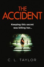 The Accident - C.L. Taylor