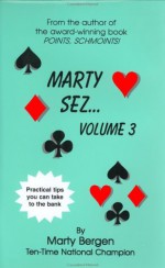 Marty Sez, Volume 3 (Marty Sez) - Marty A. Bergen