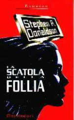 La scatola della follia - Stephen R. Donaldson, Giuliano Acunzoli