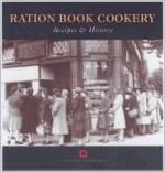 Ration Book Cookery: Recipes and History (Cooking Through the Ages) - Gill Corbishley