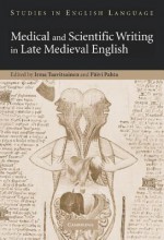 Medical and Scientific Writing in Late Medieval English - Irma Taavitsainen