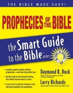 The Smart Guide to the Bible Series: Prophecies of the Bible - Daymond Duck, Lawrence O. Richards