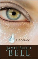 Deceived - James Scott Bell