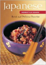 Japanese Homestyle Dishes: Quick and Delicious Favorites - Susie Donald, Adrian Lander, Masano Kawana