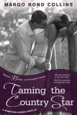 Taming the Country Star: A Hometown Heroes Novella - Margo Bond Collins