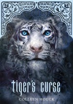 Tiger's Curse (Book 1) - Colleen Houck