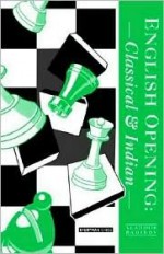 English Opening: Classical & Indian - Everyman Chess, Kenneth P. Neat