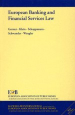 European Banking and Financial Services Law [With CDROM] - Cornelia Gerster, George Klein, H. Schoppmann, D. Schwander, C. Wengler