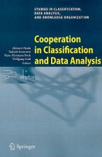 Cooperation in Classification and Data Analysis: Proceedings of Two German-Japanese Workshops - Akinori Okada, Hans-Hermann Bock, Wolfgang Gaul, Tadashi Imaizumi