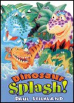 Dinosaur Splash! - Paul Stickland