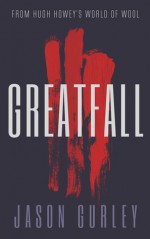 Greatfall: Part 3 - Jason Gurley