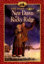 New Dawn on Rocky Ridge - Roger Lea MacBride, Dan Andreasen