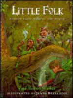 Little Folk: Stories from Around the World - Paul Robert Walker, James Bernardin