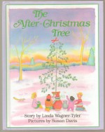 The After-Christmas Tree - Linda Wagner Tyler, Susan Davis