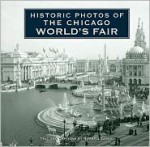 Historic Photos of the Chicago World's Fair - Russell Lewis