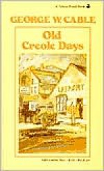 Old Creole Days (Pelican Pouch Series) - George W. Cable