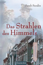 Das Strahlen des Himmels - Sarah Sundin