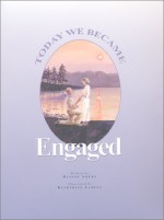 Today We Became Engaged - Dianne Ahern