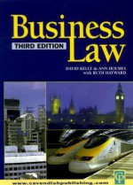 Business Law - Ann E.M. Holmes, David Kelly, Ruth Hayward