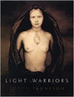 Light Warriors - Joyce Tenneson