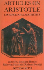 Articles on Aristotle: Psychology and Aesthetics - Jonathan Barnes, Richard Sorabji, Malcolm Schofield