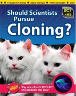 Should Scientists Pursue Cloning? - Isabel Thomas