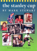 The Stanley Cup - Mark Stewart, Mike Kennedy