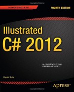 Illustrated C# 2012 - Daniel Solis