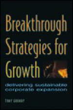 Breakthrough Strategies for Growth - Tony Grundy