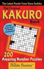 PUZZLE: The Original Kakuro Book: The Latest Puzzle Craze Since Sudoku - NOT A BOOK