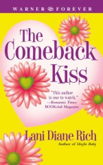 The Comeback Kiss - Lani Diane Rich