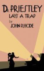 Dr. Priestley Lays A Trap - John Rhode