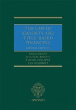 The Law of Security and Title-Based Financing - Hugh Beale, Michael Bridge, Louise Gullifer, Eva Lomnicka