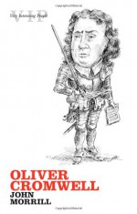 Oliver Cromwell - John Morrill