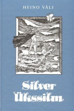 Silver Ükssilm - Heino Väli, Edgar Valter