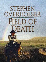 Field Of Death - Stephen Overholser