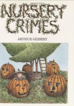 Nursery Crimes - Arthur Geisert